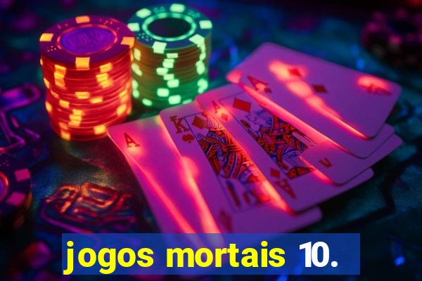 jogos mortais 10.